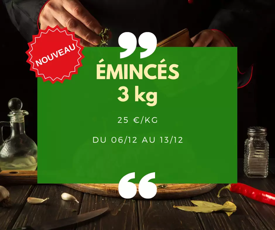 NOUVEAUTÉ - Émincés - 3 kg